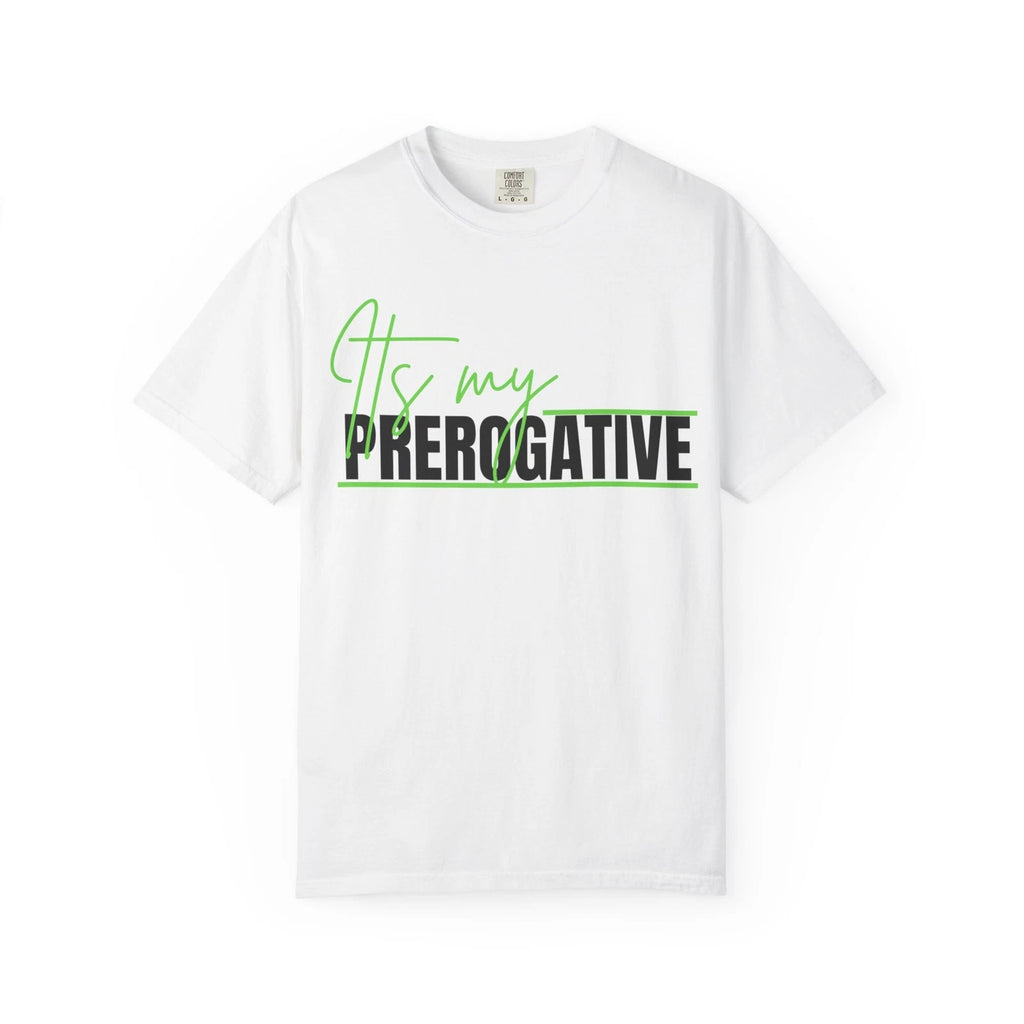 Trendy Inspirational T-Shirt, Its My Prerogative Tee, Casual Style, Gift [...]