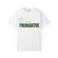 Trendy Inspirational T-Shirt, Its My Prerogative Tee, Casual Style, Gift [...]