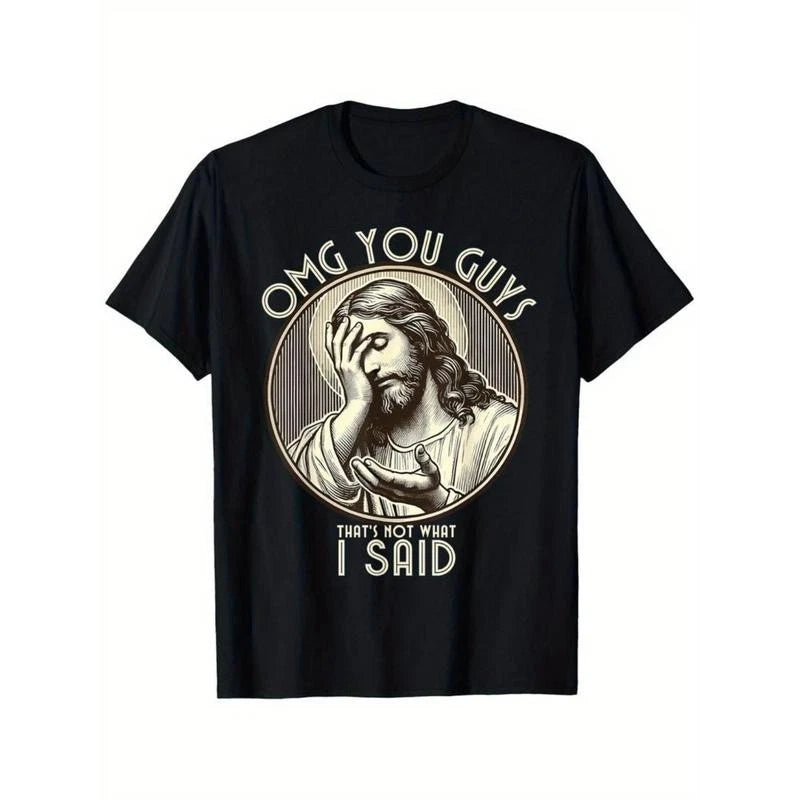 graphic tees OMG You Guys I Never Said That Shirt Funny Sarcastic Quote T-Shirt%