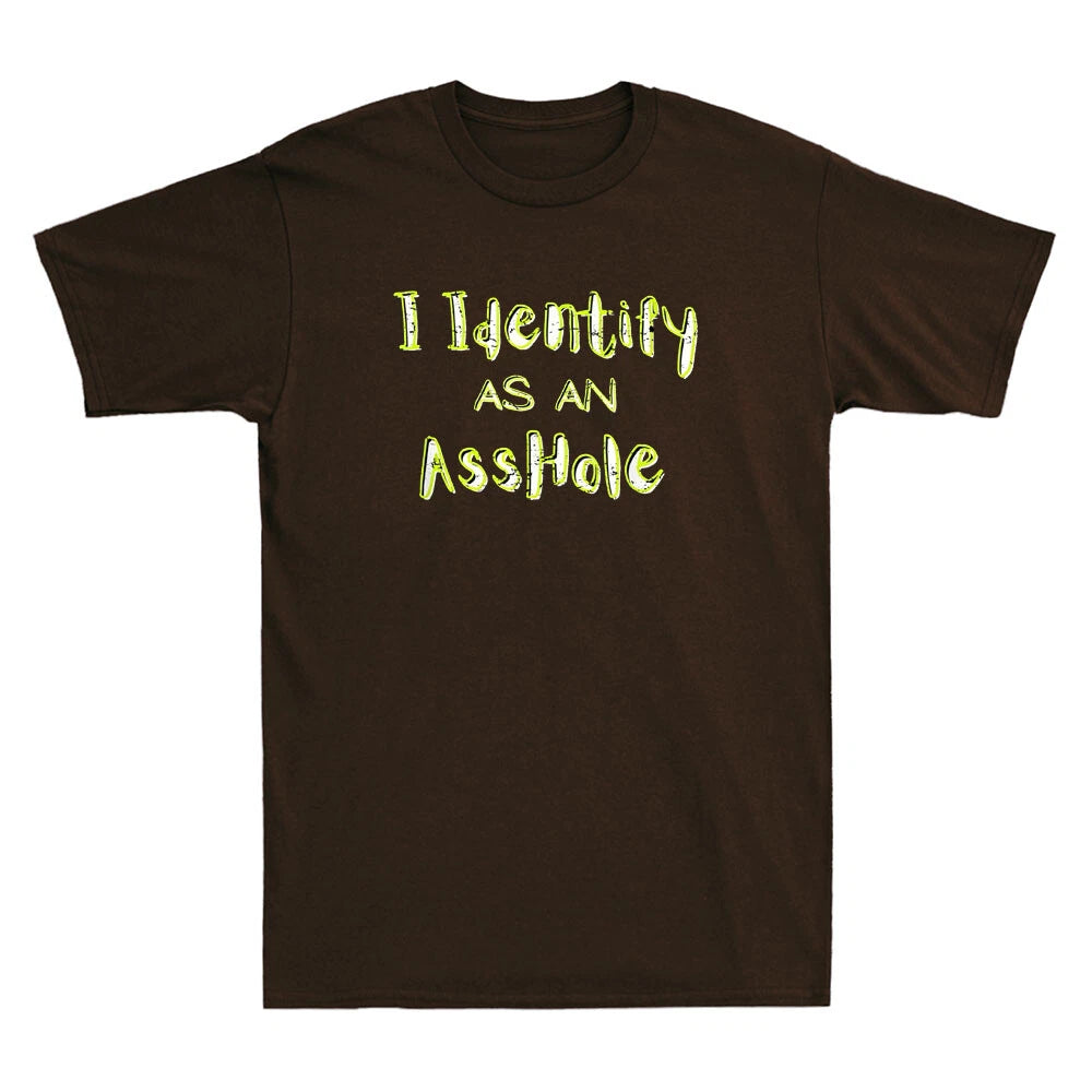 I Identify As An Asshole Funny Quote Sarcastic Joke Gift Vintage Men's T-Shirt