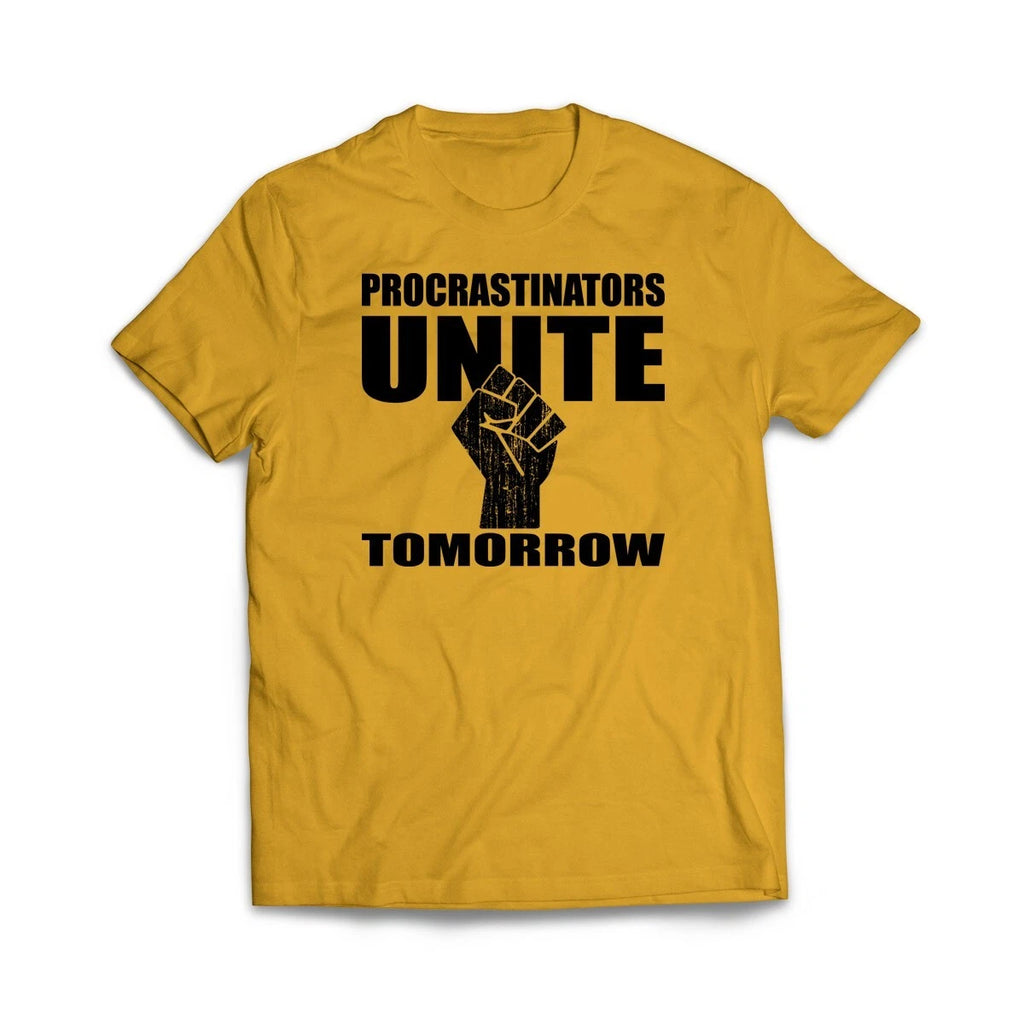 Procrastinators Unite Tomorrow T-Shirt–Funny Graphic Tee | Perfect for Lazy Days