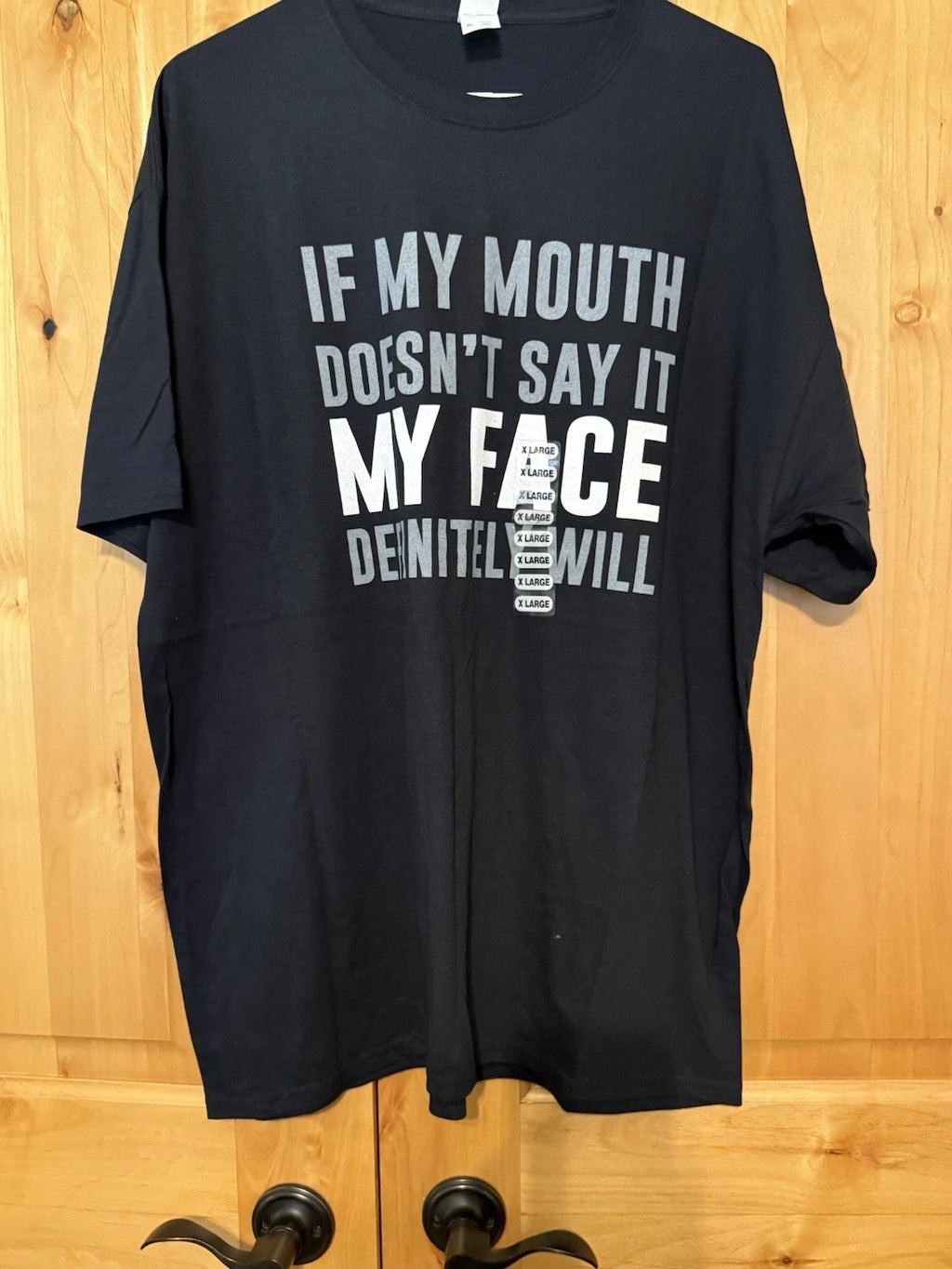 Funny Sarcastic Quote If My Mouth Doesn’t Say It My Face Will Joke Unisex