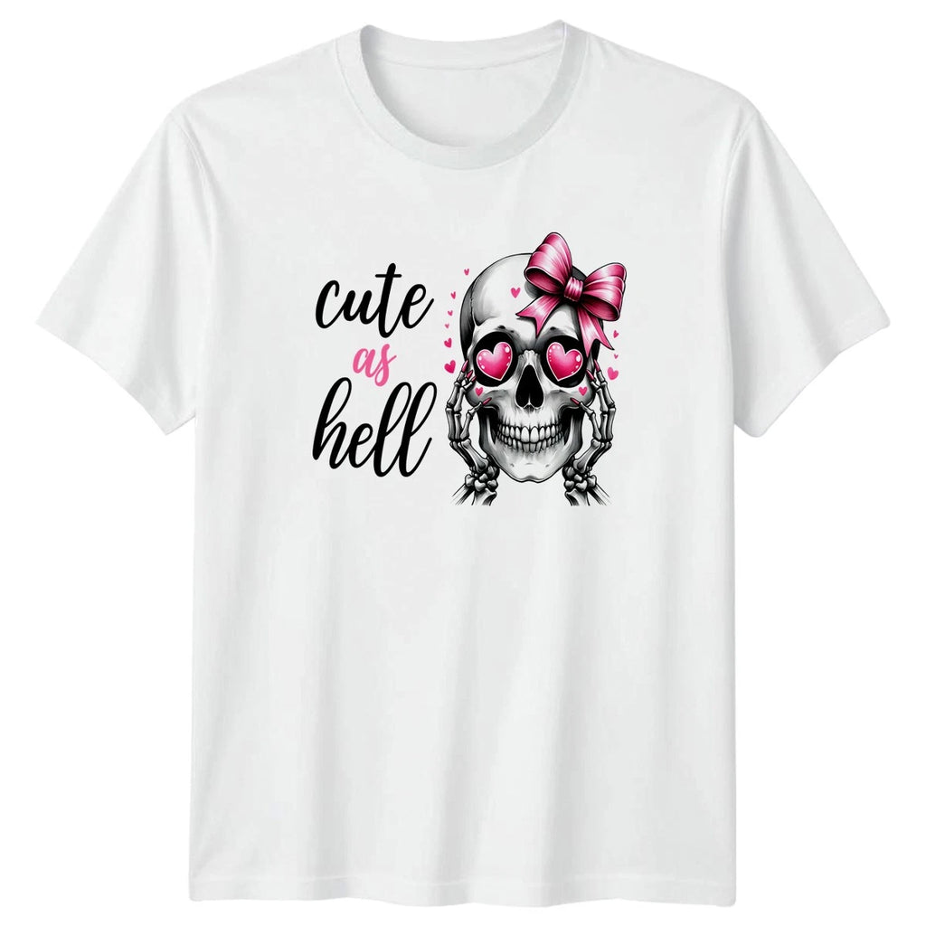 Cute As Hell Womens T-Shirt Cute Skeleton Skeletons Birthday Gift For Her