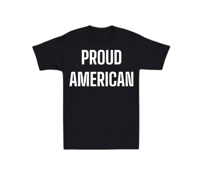 Proud American Mens T-shirt USA American Laugh Joke Novelty Support Gift Dad Tee