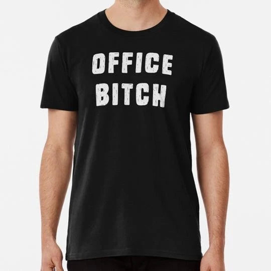 Office Bitch Size S to 5XL Made in the USA T-Shirt