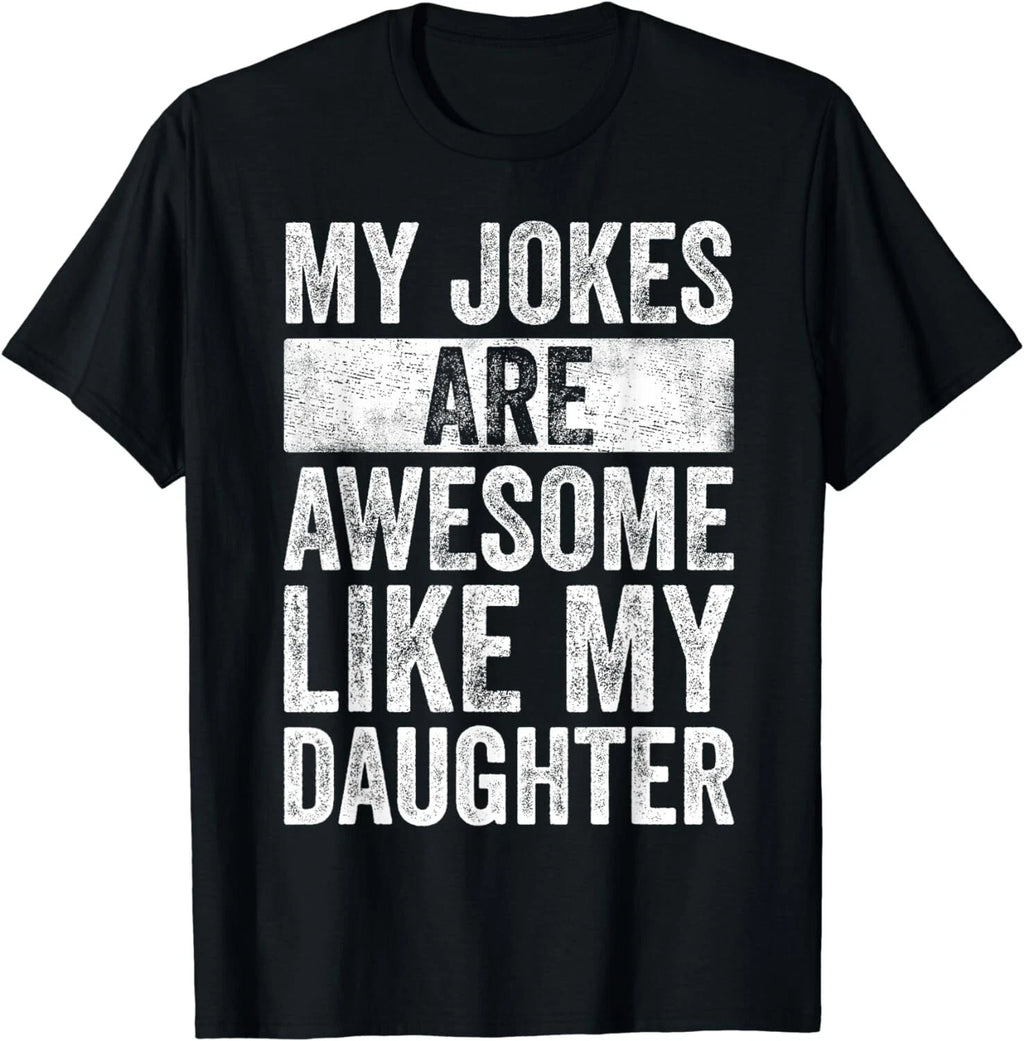 Funny Humor Dad Jokes Awesome Funny Father's Day Gift Daddy Gift Unisex T-Shirt
