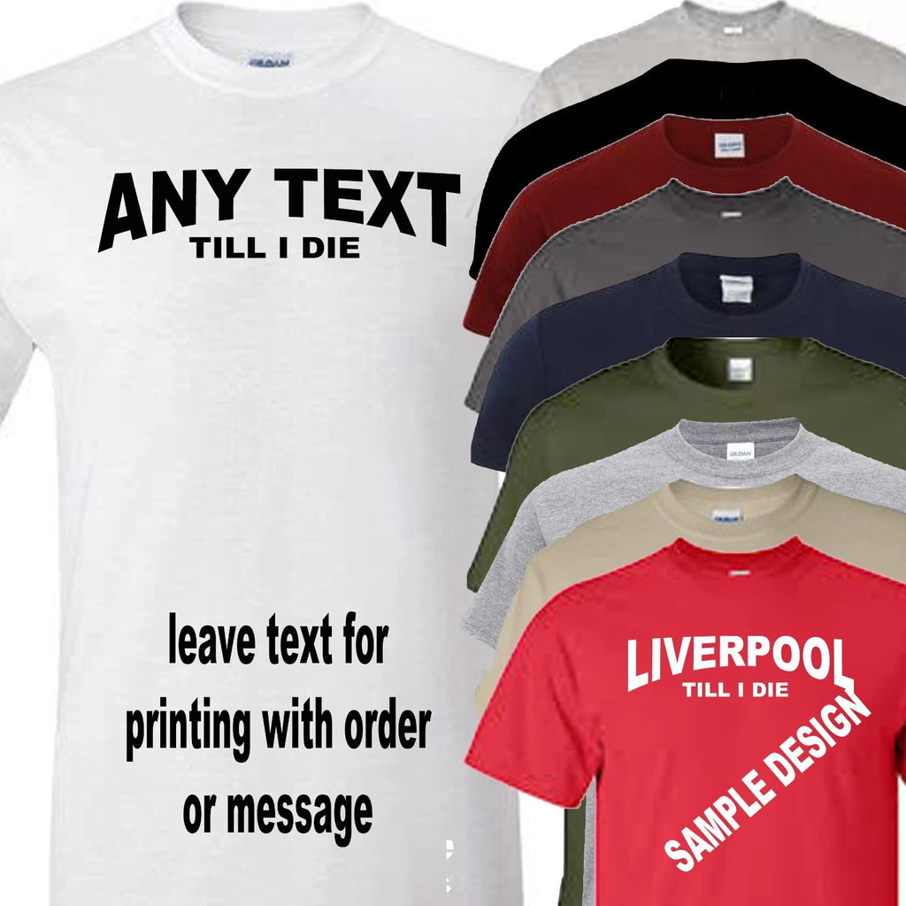 Football t shirt personalised your team town club Till I Die design