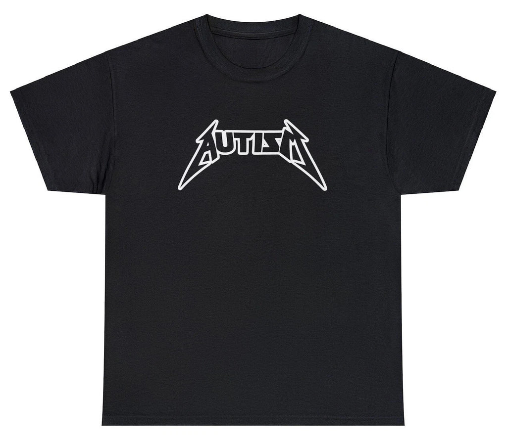 Autism T Shirt Funny Sarcastic Metallica Parody Twitter Tiktok Dank Meme Tee