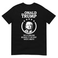 Onald Trump - The D Is Missing It's In Every Hater's Mouth T-Shirt