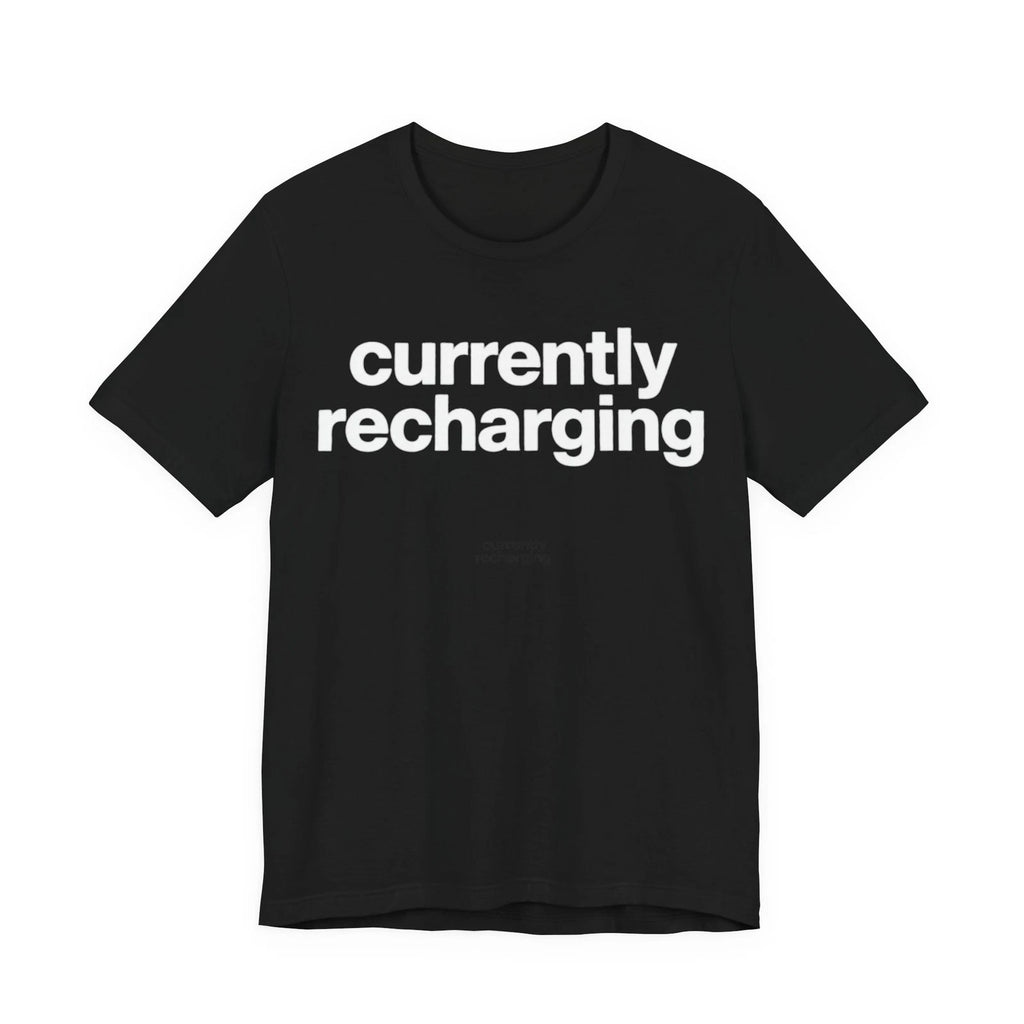 Currently Recharging Shirt Funny Introvert Minimalist Unisex Graphic Tee