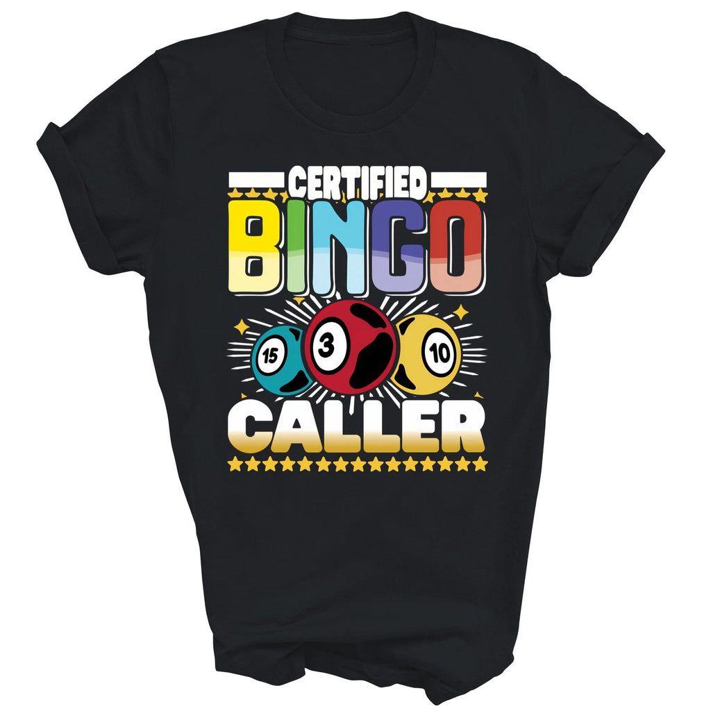 Certified Bingo Caller Bingo Player Unisex Shirt Gift T-Shirt
