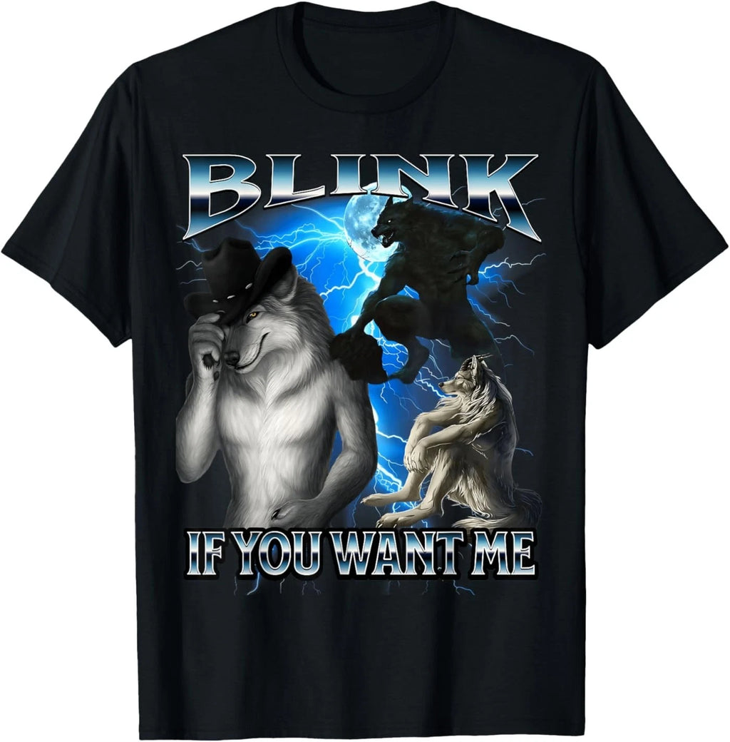 Funny Alpha Wolf Meme Blink If You Want Me Bootleg T-Shirt