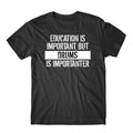 Education Is Important But Drums Is Importanter Funny Music T-Shirt