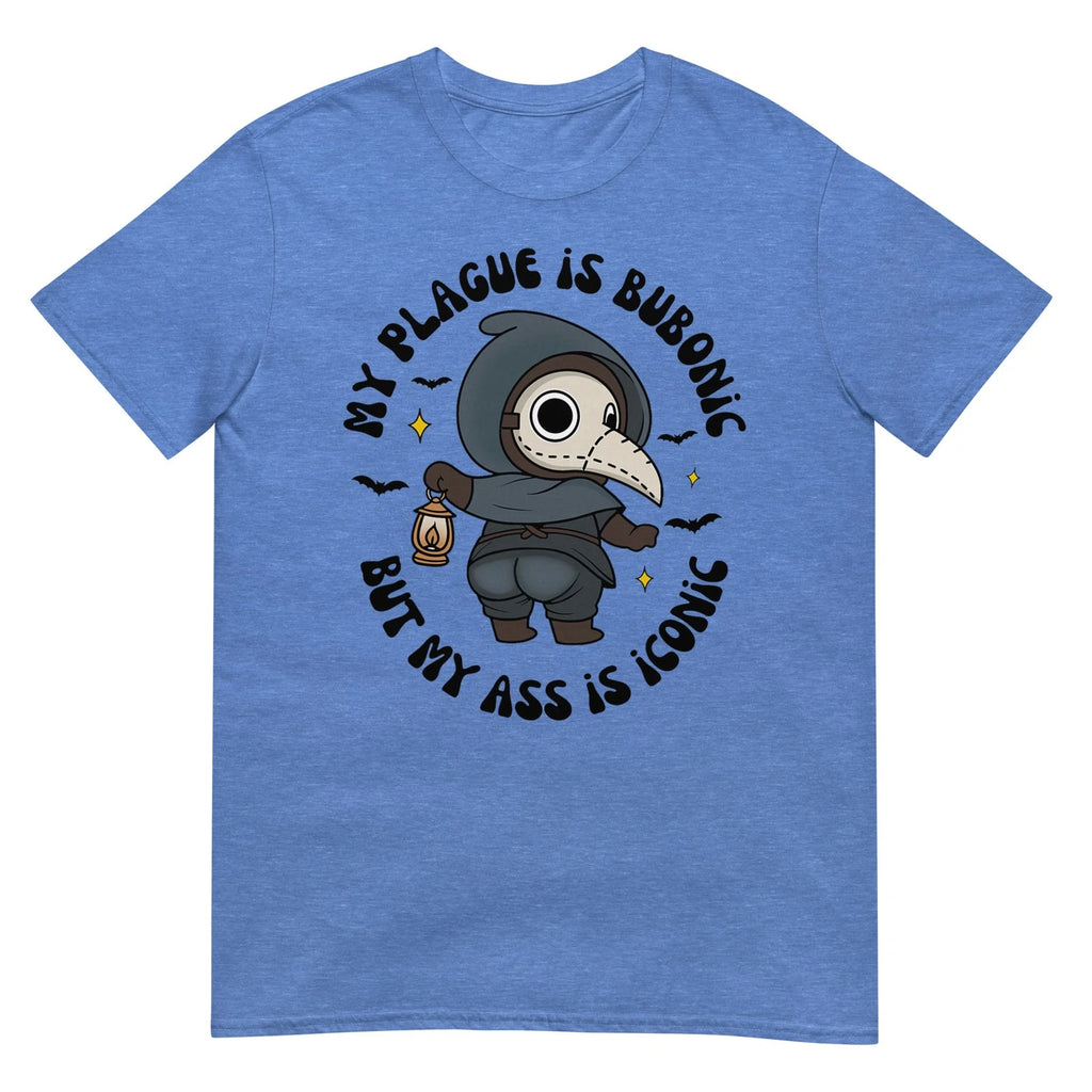 My Plague is Bub-onic But My is Iconic Sarcastic Saying T-Shirt