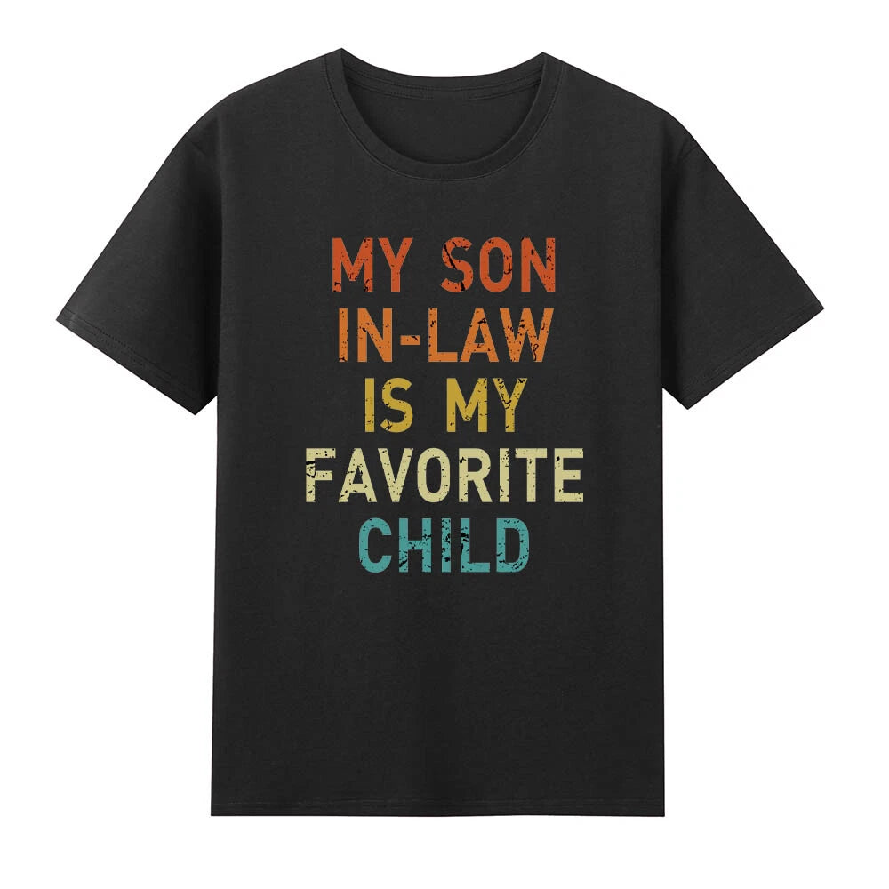 My Son In Law Is My Favorite Child Funny Family Gift T-Shirt