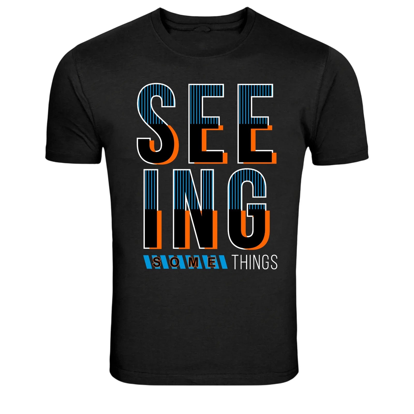 Seeing Some Things Bold Modern Typography Graphic T-Shirt