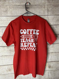 T-Shirt, Custom Coffee Teach & Repeat T-Shirt Red All Sizes Available!