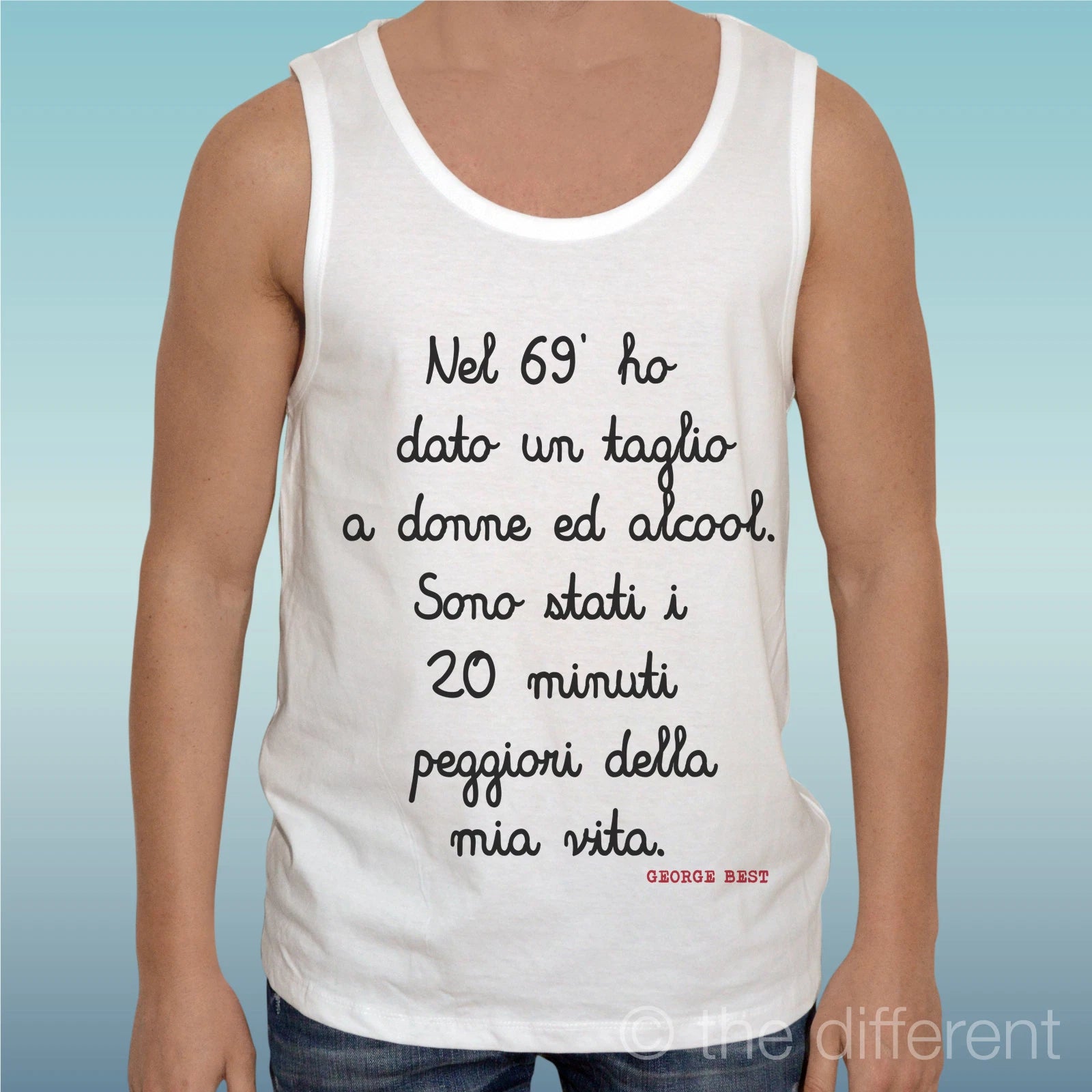 Canotta T-Shirt " George Best Sentence Alcohol " Gift Idea