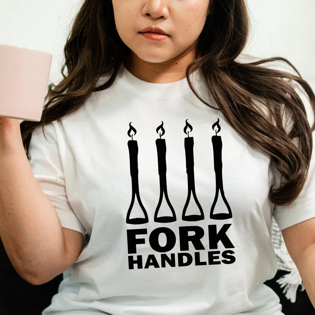Fork Handles T Shirt Four Candles Funny Comedy Cool Unisex Tee Top Gift