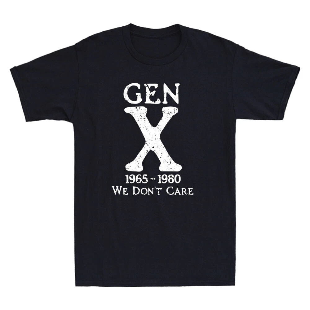Gen X 1965 1980 We Don't Care Funny Generation X Sarcastic Saying Men's T-Shirt