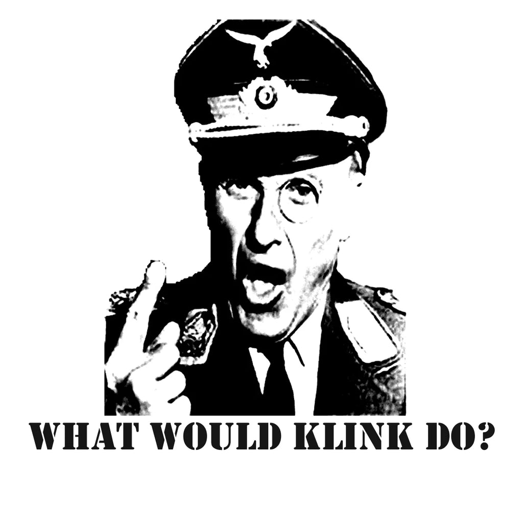 Hogans Heroes  What Would Klink do?,  t-shirt