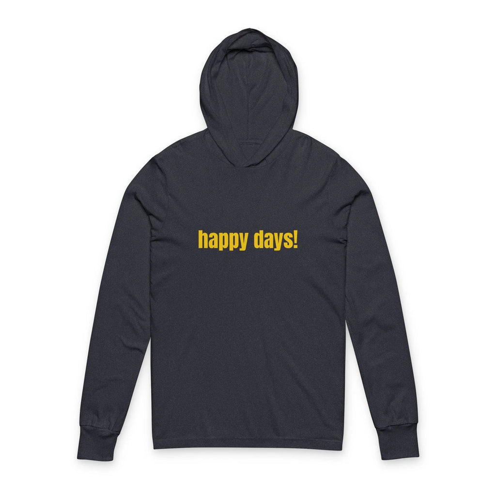 Happy Days Stylish Minimalist Uplifting Positive Message Hoodie