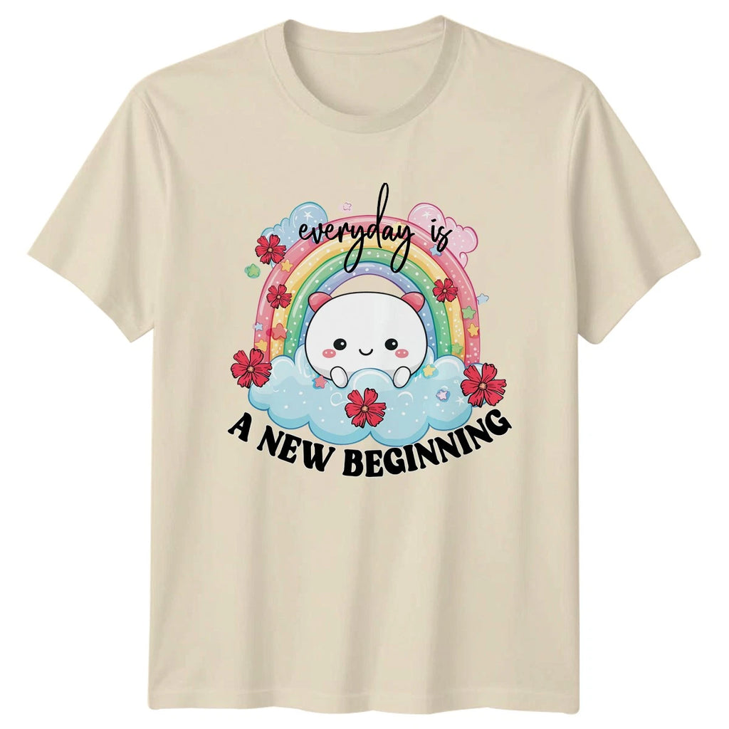 Everyday Is A New Beginning T-Shirt Kawaii Rainbow Gift For Her