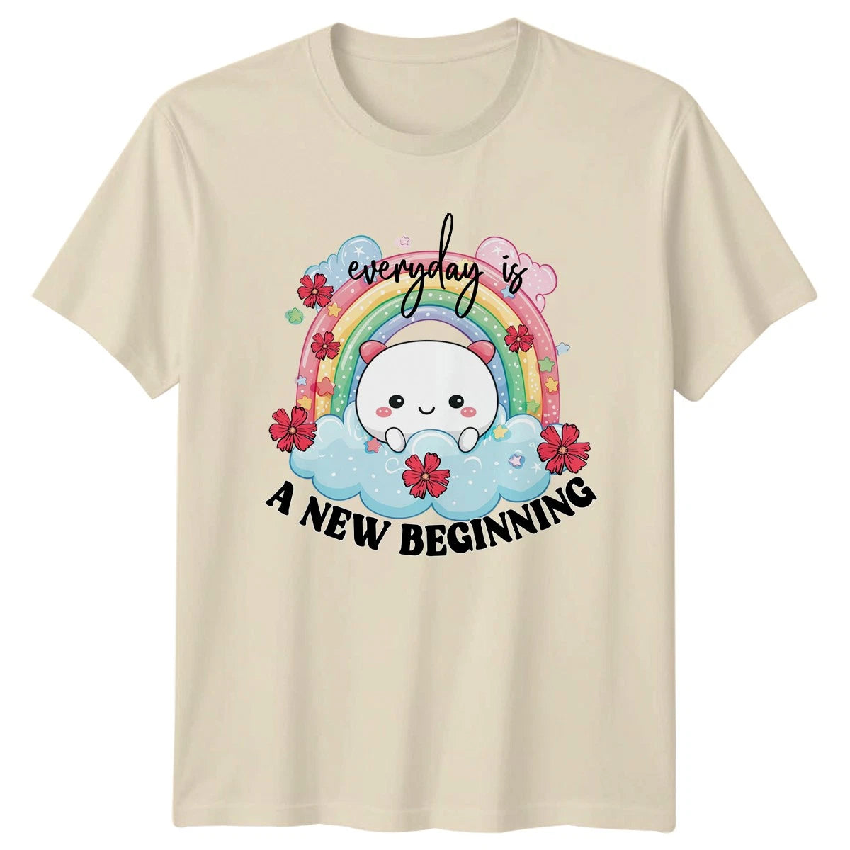 Everyday Is A New Beginning T-Shirt Kawaii Rainbow Gift For Her