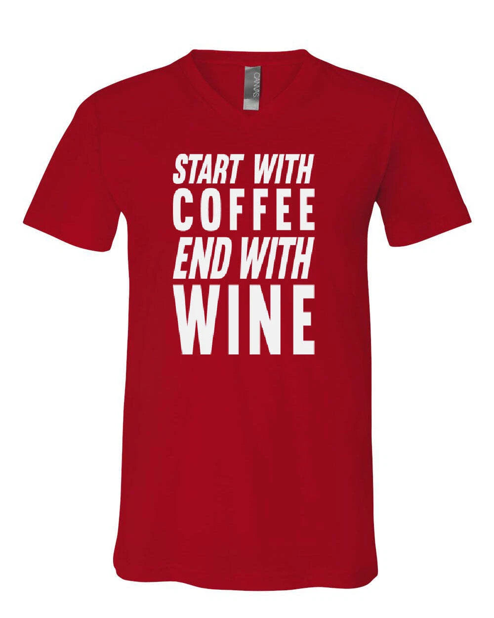 Start With Coffee End With Wine V-Neck T-Shirt Drinking Daily Routine Tee