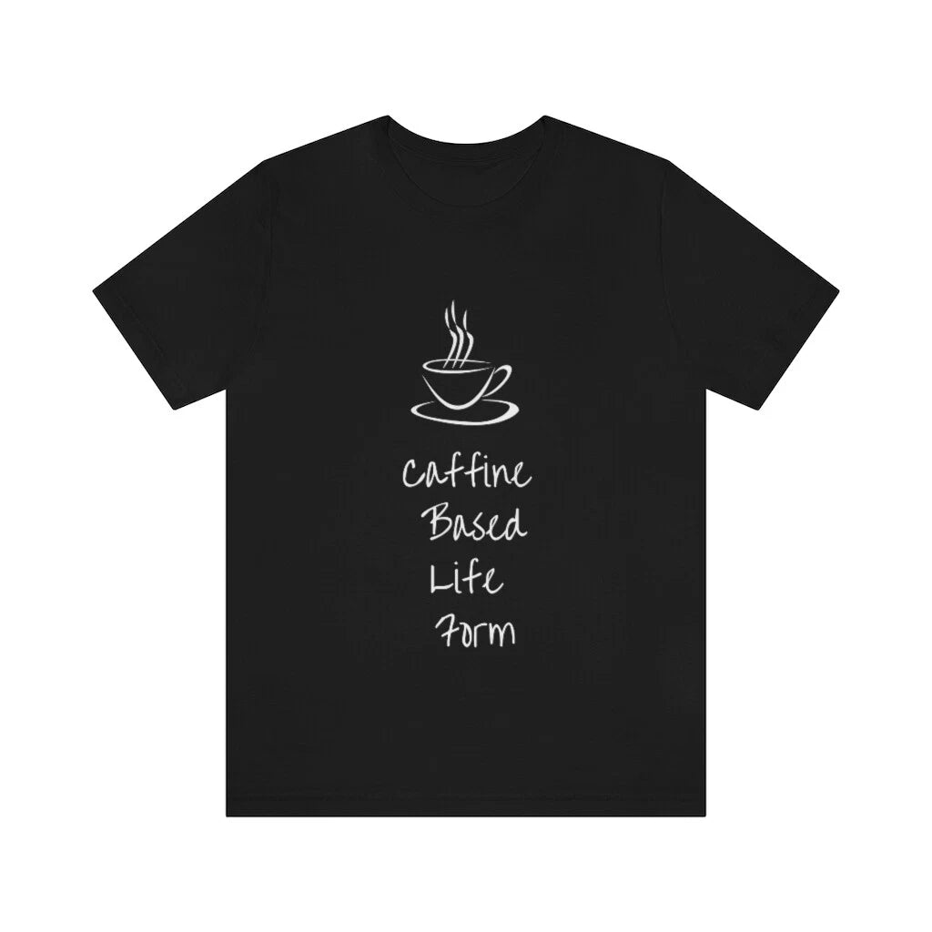 Coffee T Shirt | Caffeine Shirt | Coffee Lover | Gift for Coffee Lover