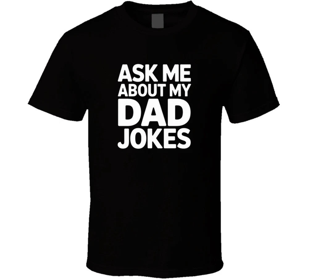 Ask Me About My Dad Jokes Fathers Day Bo T Shirt