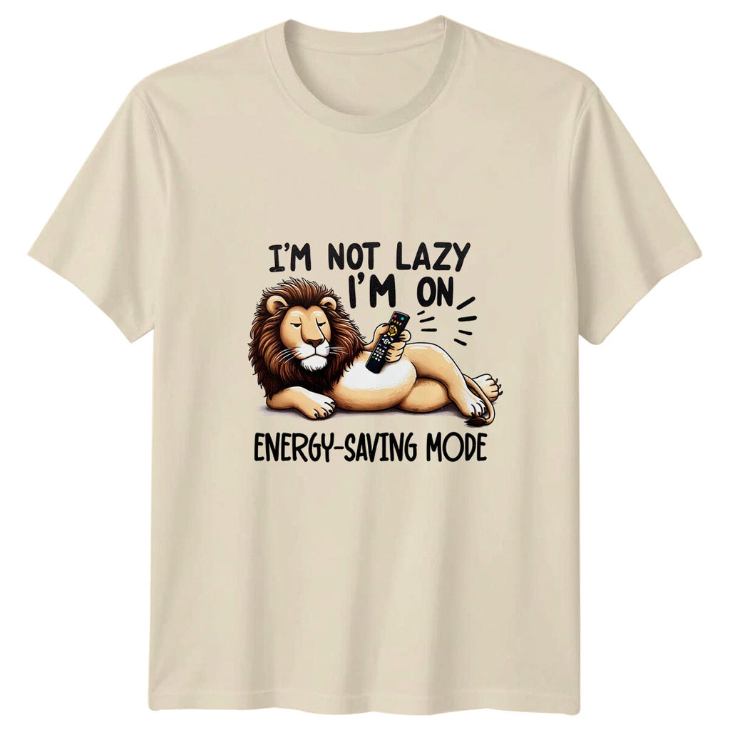 Funny Lion "I'M NOT LAZY I'M ON ENERGY-SAVING MODE" T-Shirt