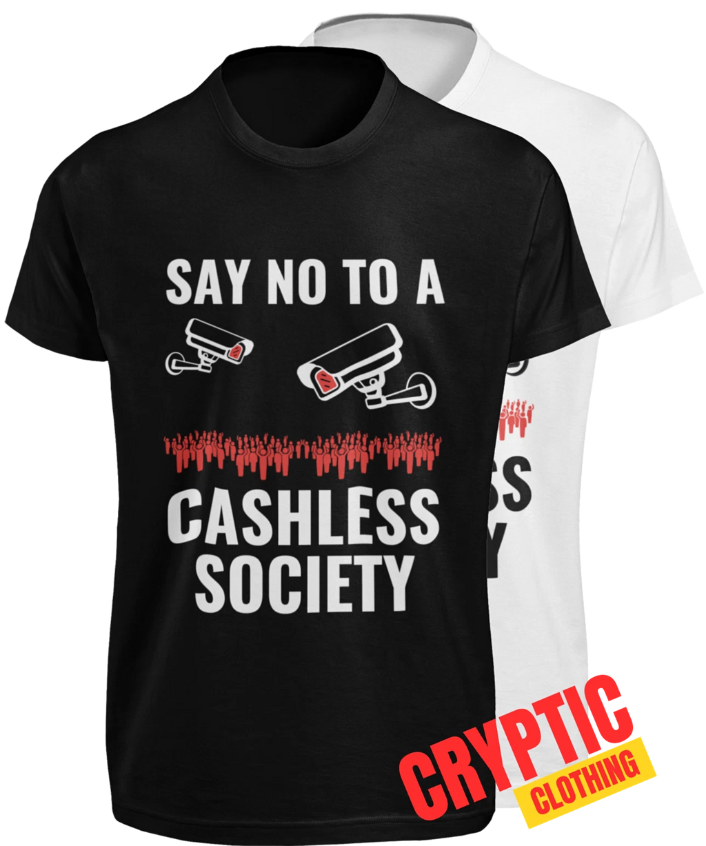 Say No To A Cashless Society T-SHIRT S-3XL George Orwell 1984 OBEY Graphic TEE