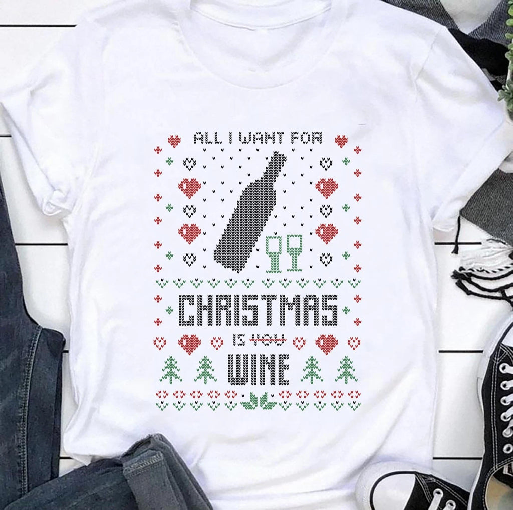 All I want For Christmas Is Wine Shirt, Funny Christmas Shirt S-5XL Q8748