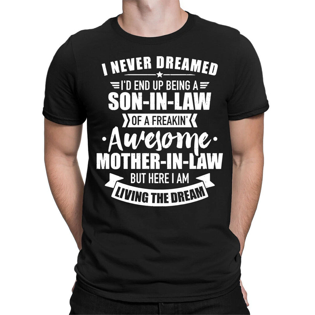 Son In Law Of Awesome Mother In Law Funny Joke Quote Mens T-Shirts Tee Top #ED