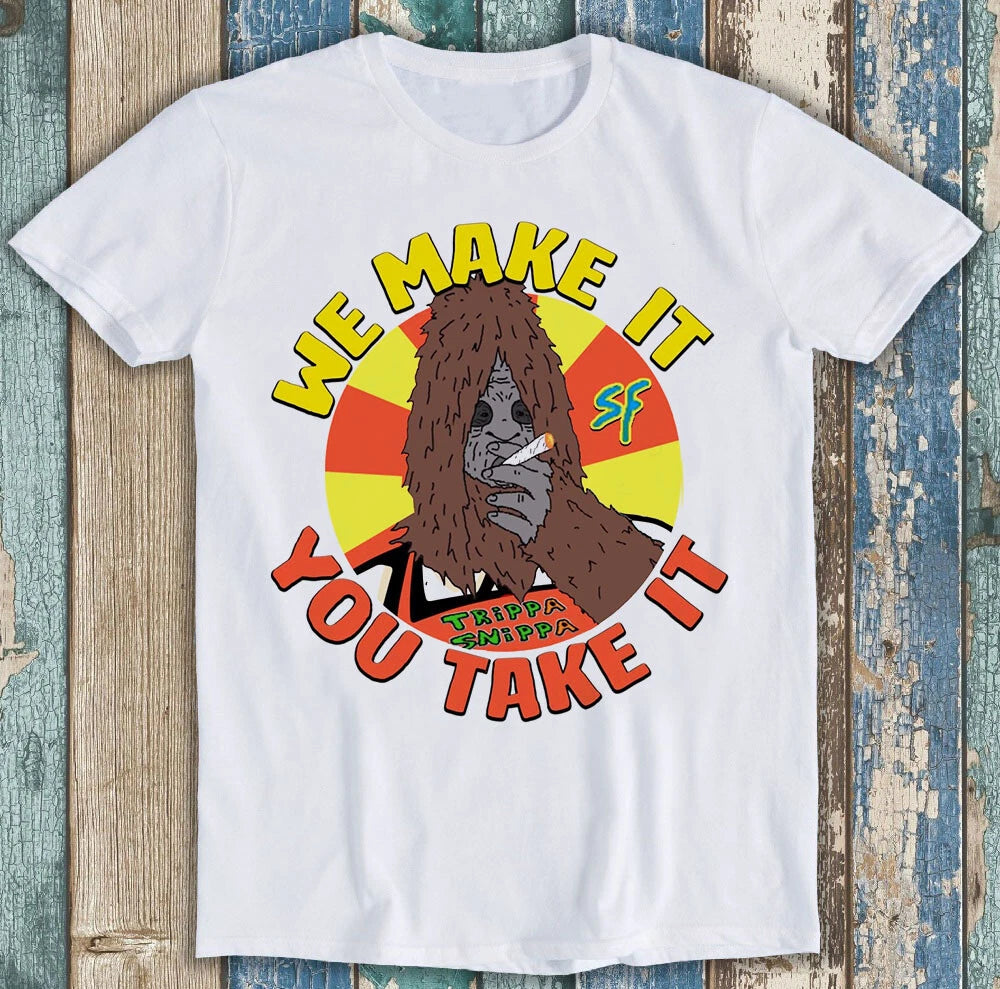 Bigfoot Weed Sassy The Big Lez Show We Make It You Take It Funny T Shirt M1530