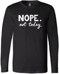 Nope Not Today Bold Typography Design – Funny Minimalist Statement Gif... T-Shir
