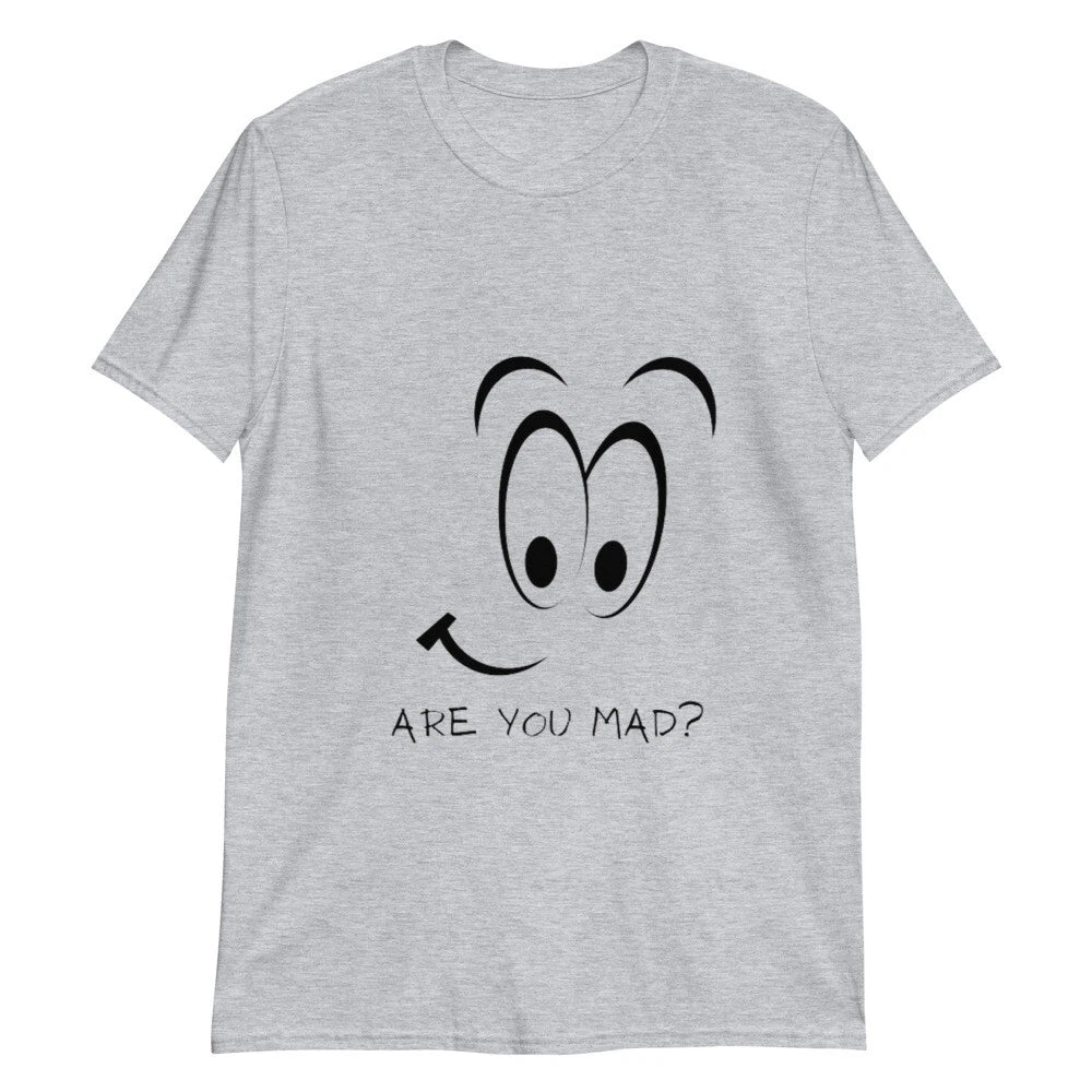 Sarcastic Are You Mad Short-Sleeve Unisex T-Shirt