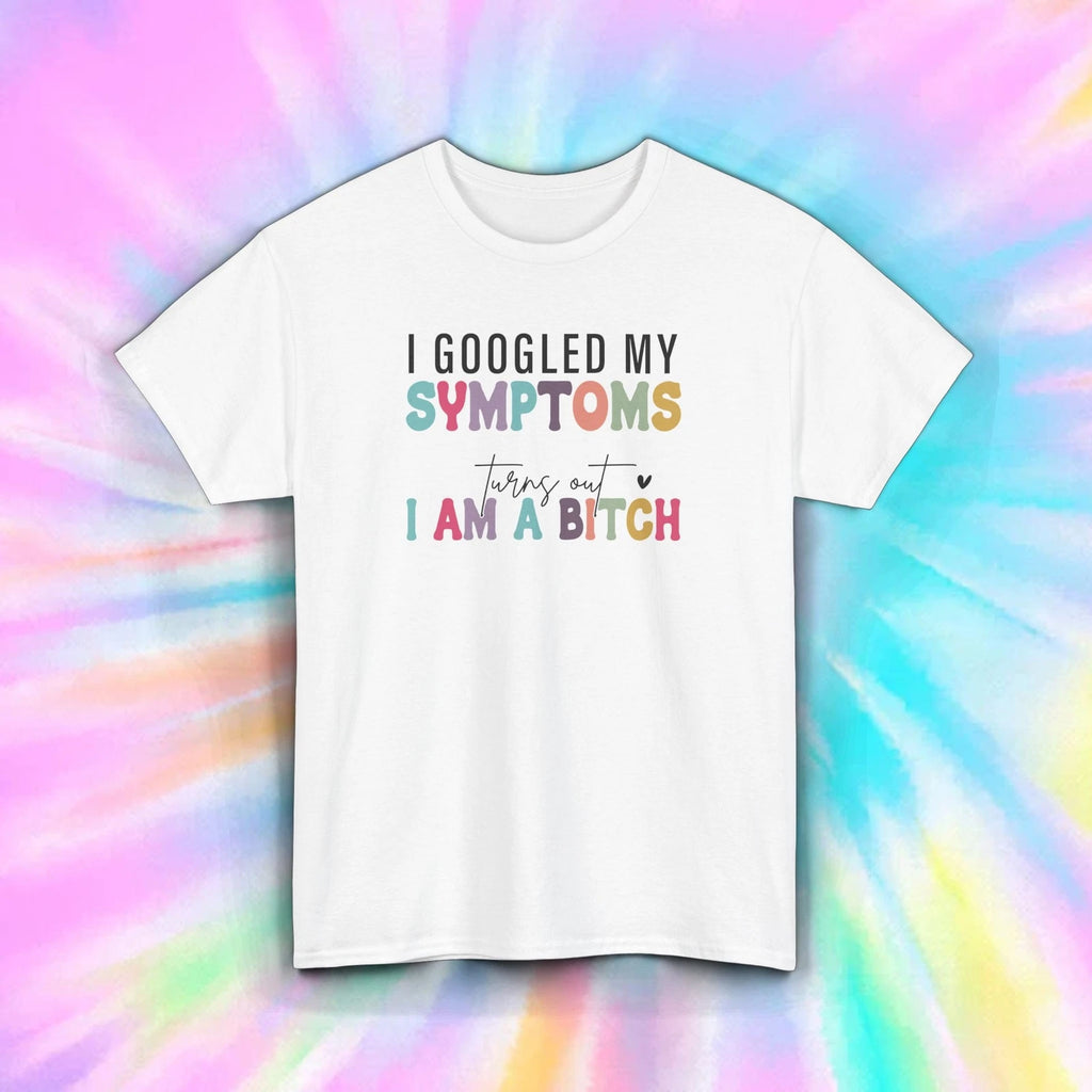 Funny Sarcastic T-Shirt I Googled My Symptoms Humor Adult Tee S-5XL