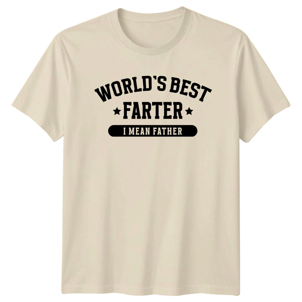 Worlds Best Farter I Mean Father Funny Dad Joke T-Shirt Fathers Day