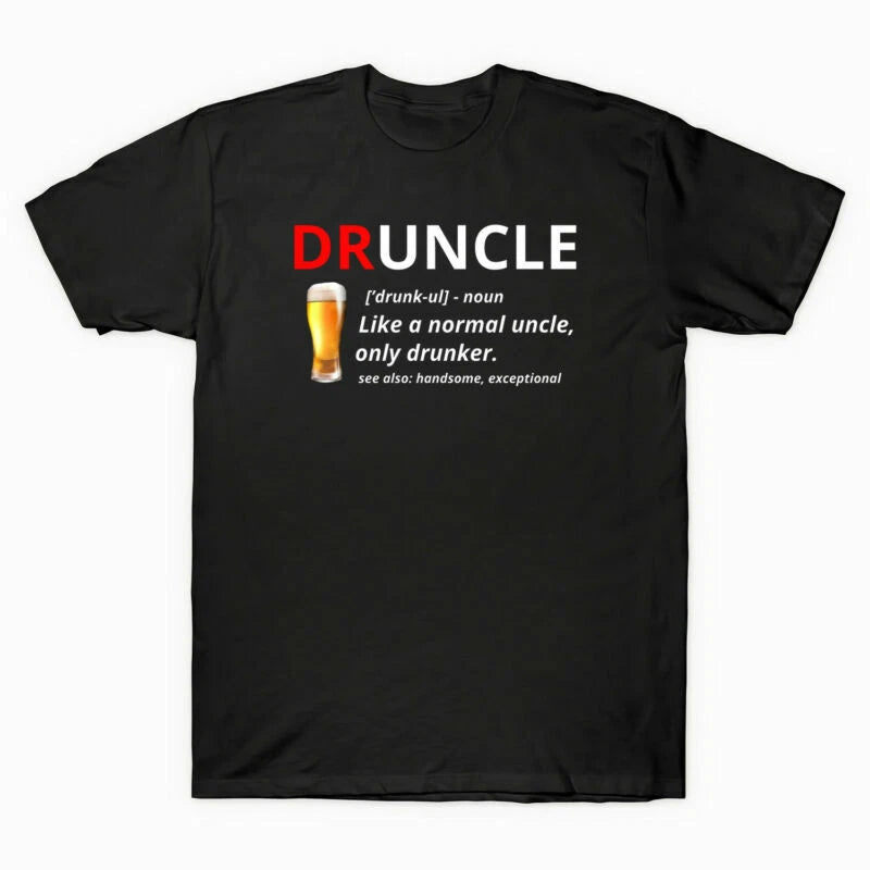 Shirt A Beer Definition Like [drunk-ul] Noun Drunker Normal Only Druncle Uncle