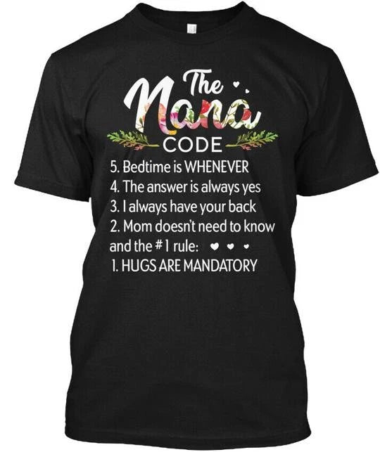 Stylish The Nana Code T-Shirt Made in the USA Size S to 5XL