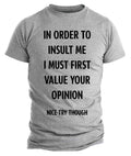 Humorous Graphic Rude Sarcastic Graphic Novelty Offensive Funny T Shirt Opinion