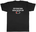 Step Count High Social Battery Low Funny Mens T-Shirt Tee Gift Top