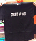 Alaska Novelty Tshirt DON'T BE AN OOSIK made in Alaska Made to order U-pick size