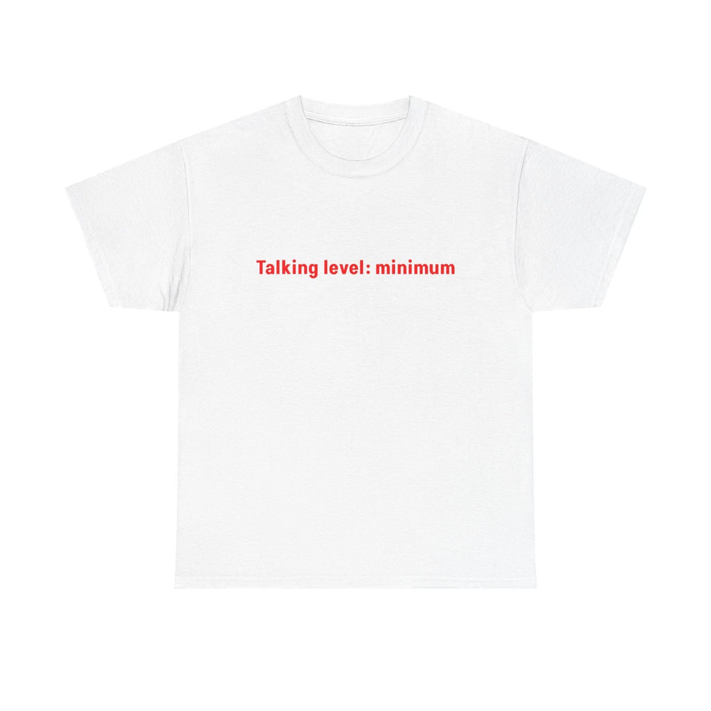 Talking level: minimum T-Shirt | Minimal Text Tee, Introvert Shirt