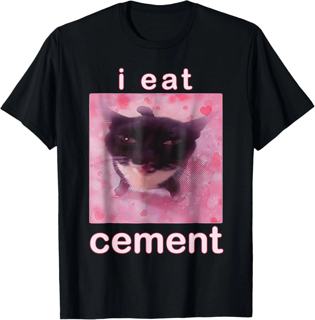 I Eat Cement Cursed Cat Funny Oddly Specific Dank Meme T-Shirt