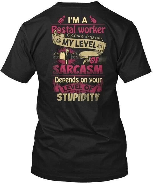 Sarcastic Postal Worker T-Shirt Made in the USA Size S to 5XL