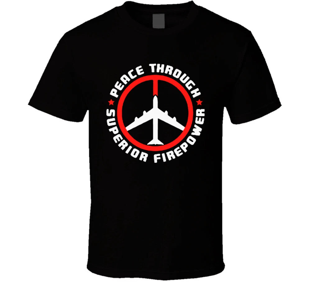 Peace Through Superior Firepower T Shirt