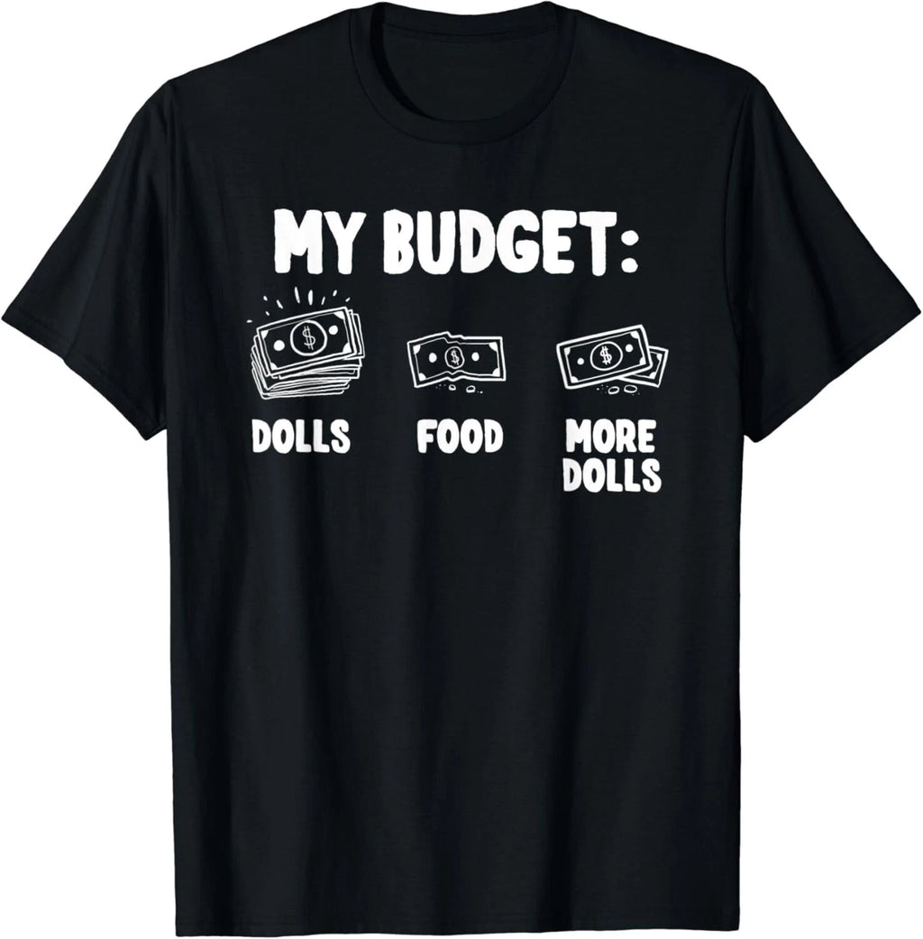 Funny Doll Collecting Quote Dolls Collector Gift Unisex T-Shirt